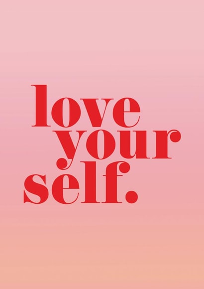 Love Yourself, Self-Love Card created by vickie moore