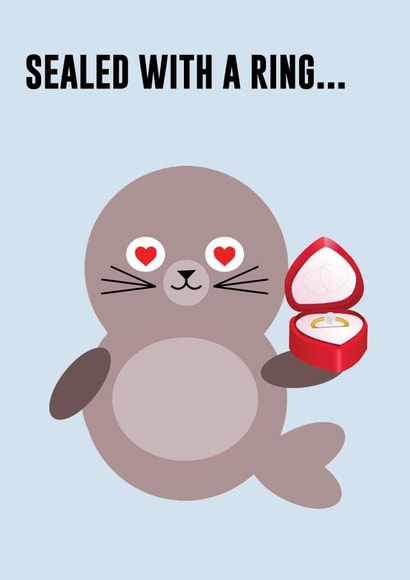 Sealed With A Ring - punny engagement card created by StueyWaters