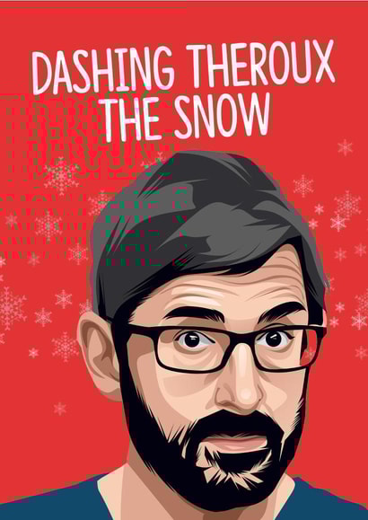 Louis Theroux Christmas Card created by TeHe Gifts
