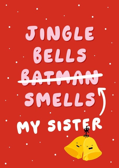 Jingle Bells Funny Sister Christmas Card created by Fliss Muir