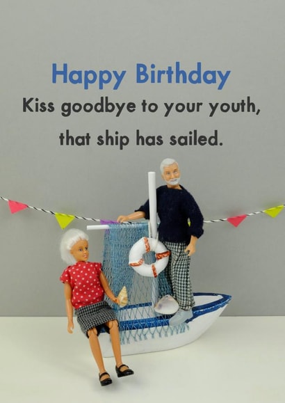 Youth has sailed created by Bold & Bright Cards