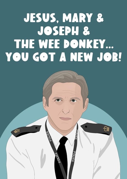 Line Of Duty New Job Card created by The Foxy Lemon Co.