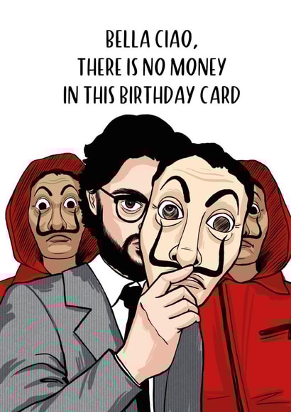 No money in birthday card - Money heist created by Huxters