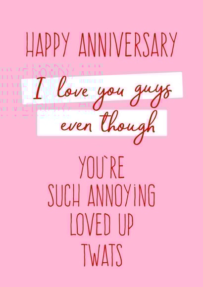 Loved Up Twats Anniversary Card created by Giddy Kipper