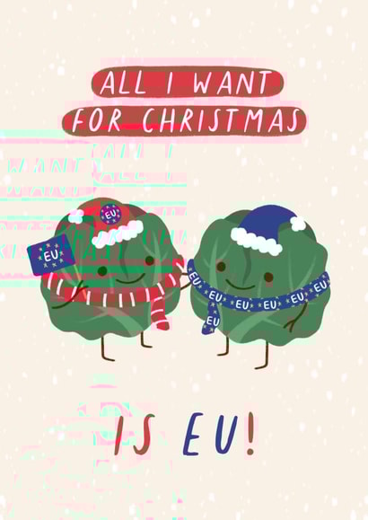 'All I Want For Christmas Is EU!' Brexit Brussel Sprouts Pun Christmas Card created by Flourish Paperworks