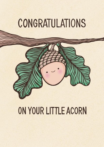 Congratulations on your little acorn - new baby celebration card created by Oh Milo Made