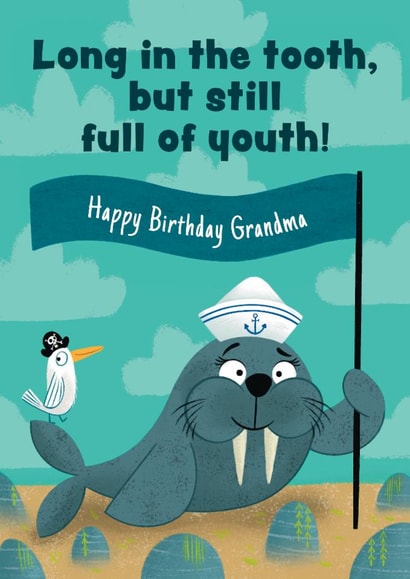Long in the tooth, but still full of youth! Walrus Grandma Birthday Card. created by Hannah Jayne Lewin