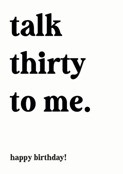 Talk Thirty To Me Birthday Card created by Dandy Pug