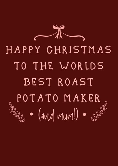 Mum - Home Cooking - Christmas Dinner - Roast Potatos - Roast Potato Maker - Best Cook - Christmas card created by Ain't It Fun