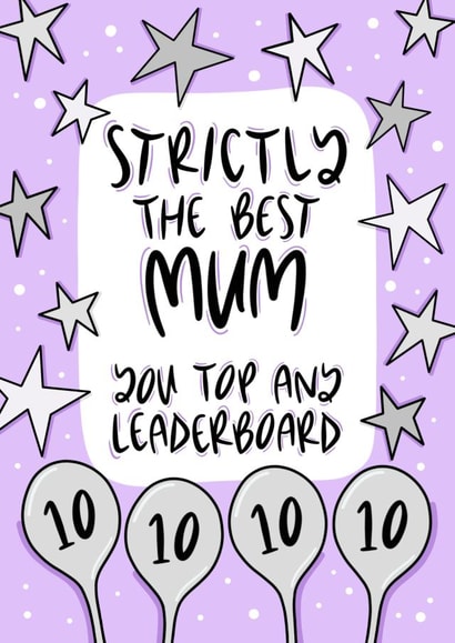 You Top Any Leaderboard - Strictly The Best Mum Card created by Muses & May