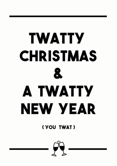 Rude Christmas Card - Twatty New Year - You Twat created by Dark Heart Cards