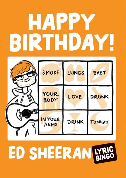 Happy Birthday! Ed Sheeran lyric bingo card created by Daniel Benney