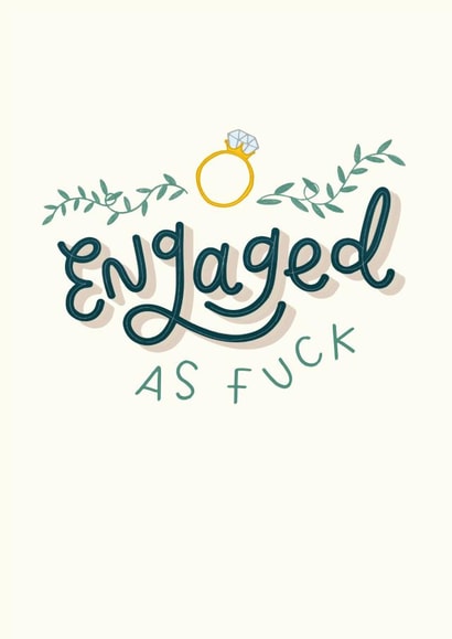 happy engagement card - Engaged as fuck created by katie illustrated