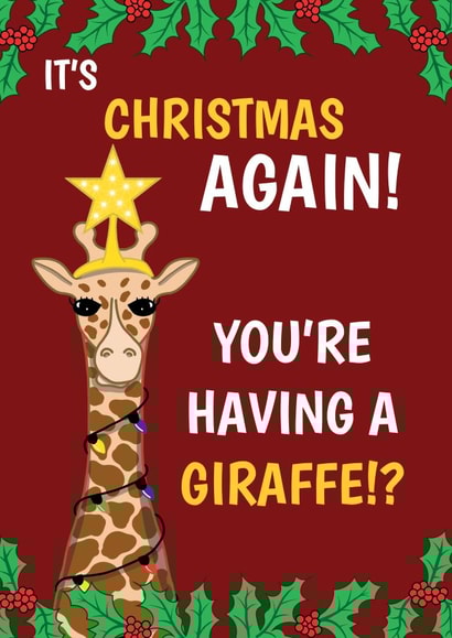 You're Having A Giraffe Christmas Card created by @Cupsie's Creations