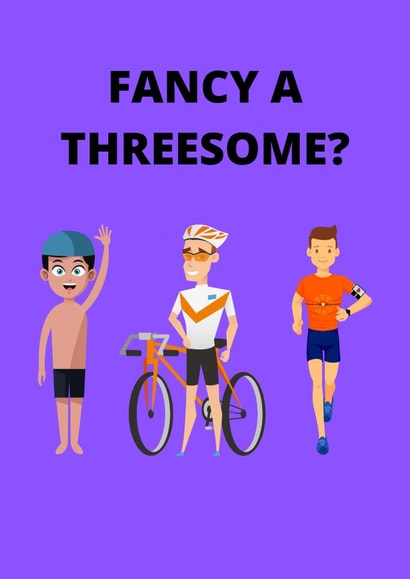 Fancy a threesome triathlon card! created by Mad Funny