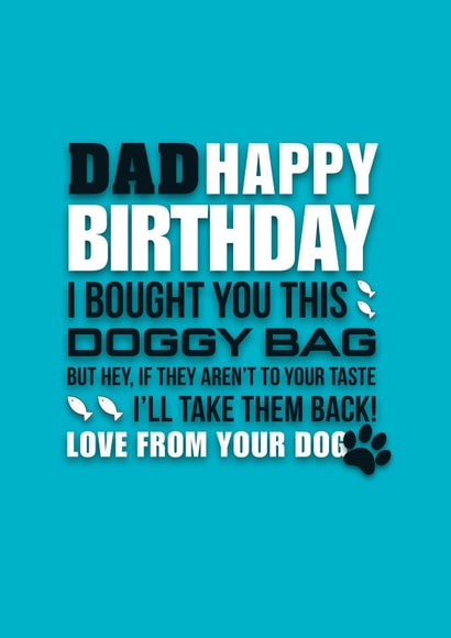 Happy Birthday Dad. From the Dog. created by Pendrea Noye