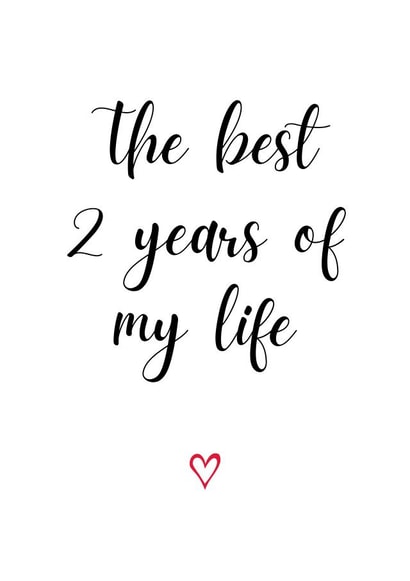 Cute Typography Anniversary Card - 2 Years - The Best 2 Years Of My Life created by A Bee's Designs