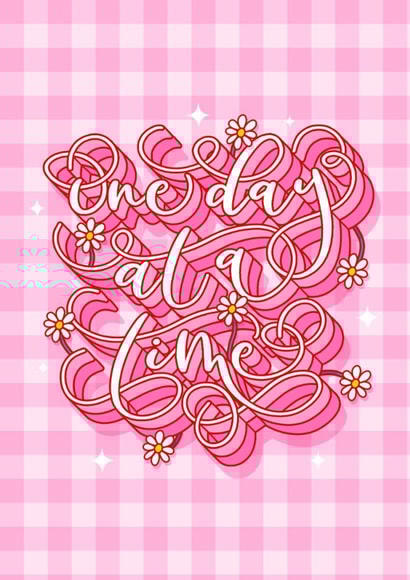 One Day At A Time Positive Reminder Card created by Dottie's Paper Co.