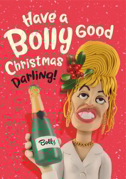 Patsy Ab Fab Bolly champagne Christmas card created by The Supermodels