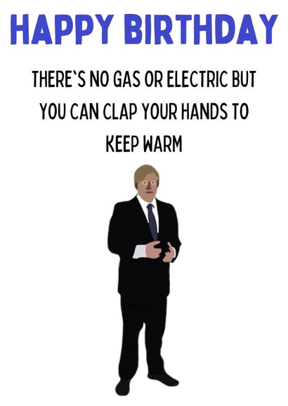 Boris Birthday card, there's no gas or electric. created by Jan Munro
