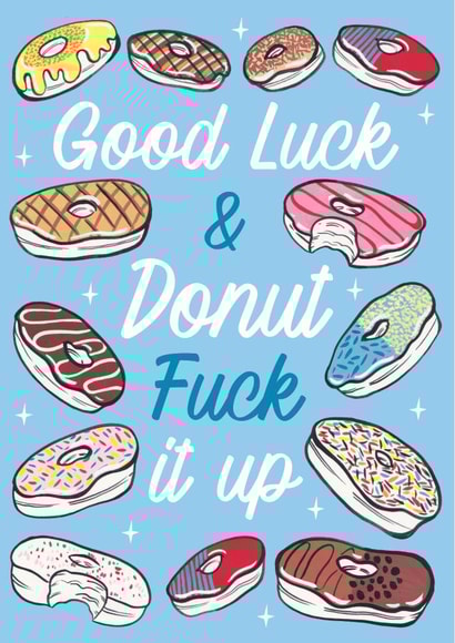 Good Luck donut fuck it up card created by Dan Bang Studio