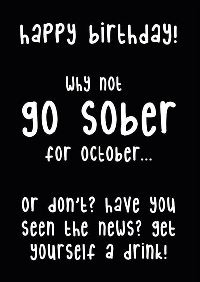 Sober for October - Birthday Card created by Questionable Cards