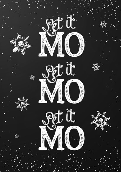 Dreaming of a red Christmas - let it Mo, let it Mo, let it Mo. created by Proper Gander Design