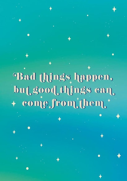 Good Things Can Come Card created by Mental Health Mates