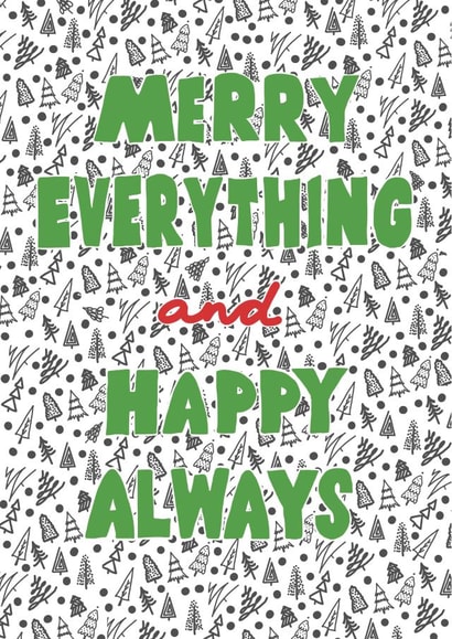 Merry Everything and Happy Always, alternative Christmas Card created by Urban Collie