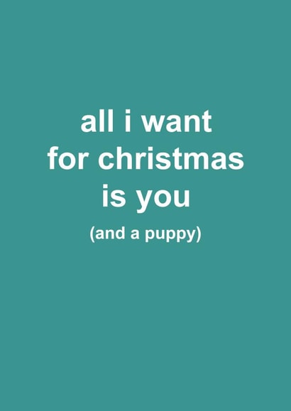 All I Want For Christmas Is A Puppy created by Snarkologie