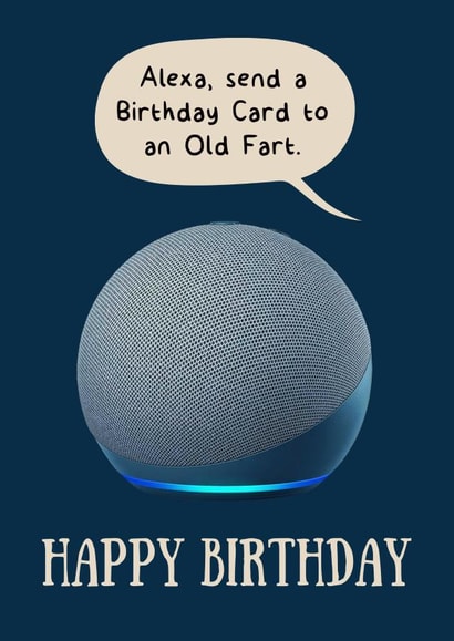 ALexa - Who's an Old Fart? created by Liverpool Card Studio