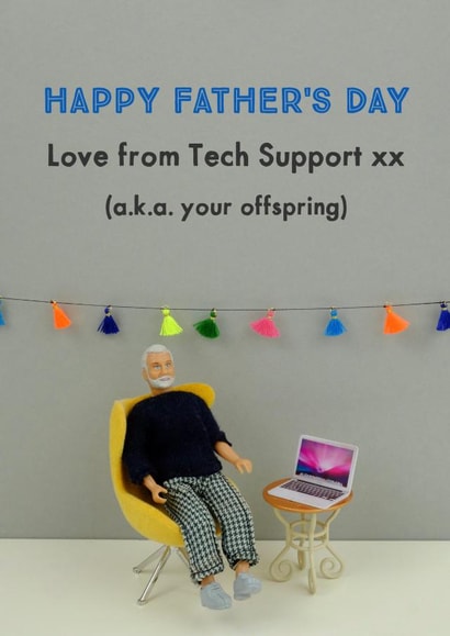 Funny Fathers Day Card - Dad - Happy Father's Day Love From Tech Support created by Bold & Bright Cards