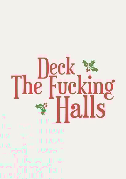 Deck The F'n Halls created by UhOh