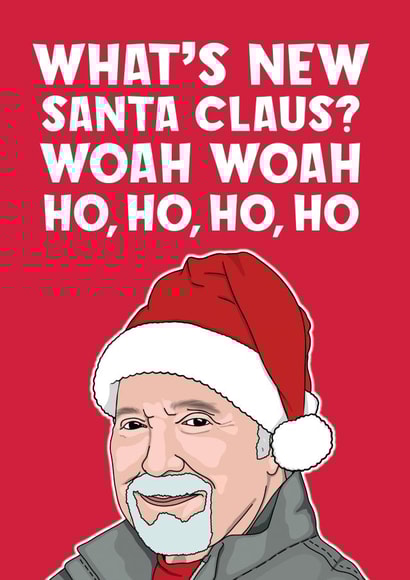 What's new Santa Claua Woah Woah Ho Ho Ho Ho  created by Bubble&Cheek
