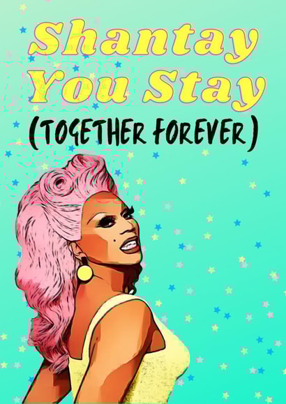 Shantay you stay - Ru Paul Engagement and Wedding Card created by Bitch, please...