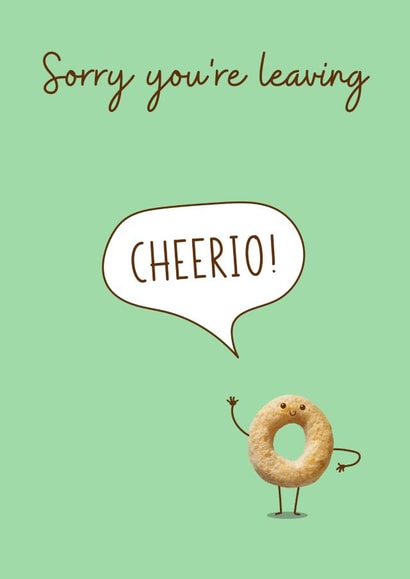 Funny Sorry You're Leaving Cheerio Card created by Kelly Hunt Designs