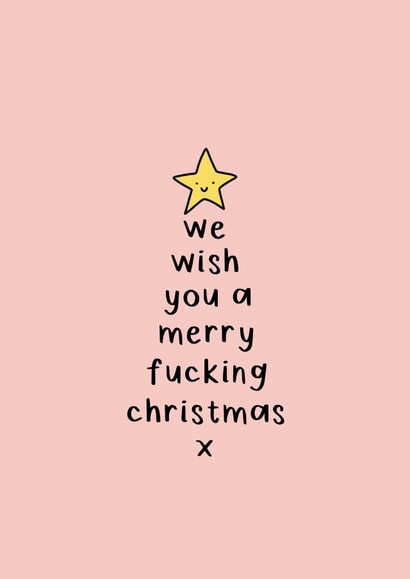 We wish you a merry fucking Christmas tree card created by SecretlyMegan