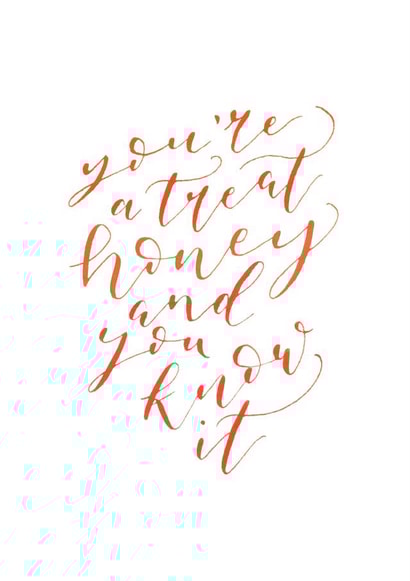 You're A Treat Honey! created by Lovely In Letters