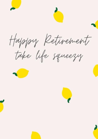Take life squeezy Retirement Card created by Katie Evans-Reader