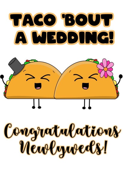 Taco about a Wedding! - Newlyweds wedding card created by Cardly Appropriate!