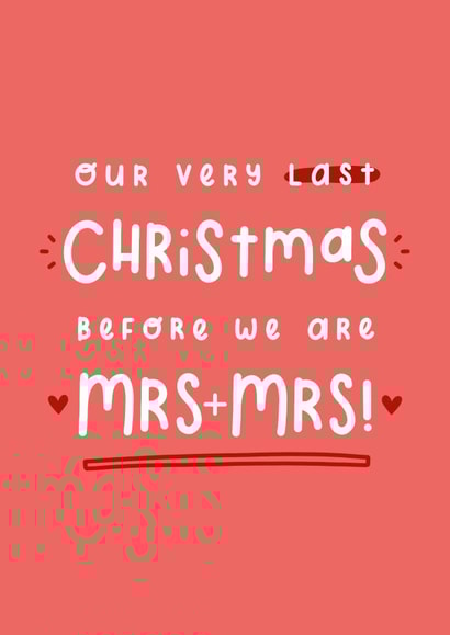 Last Christmas before we are Mrs & Mrs wedding count down card created by Joanne Hawker