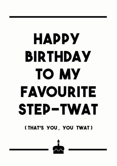 Happy Birthday, Step-Twat created by Dark Heart Cards