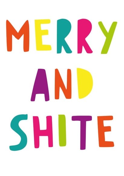 Merry and Shite Christmas Card created by Kiss My Card