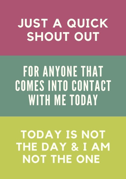 Today is not the day created by Pique Design
