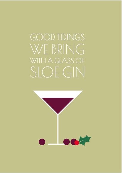 Good tidings we bring with a glass of sloe gin. Gin lovers Christmas card created by Teal Creative