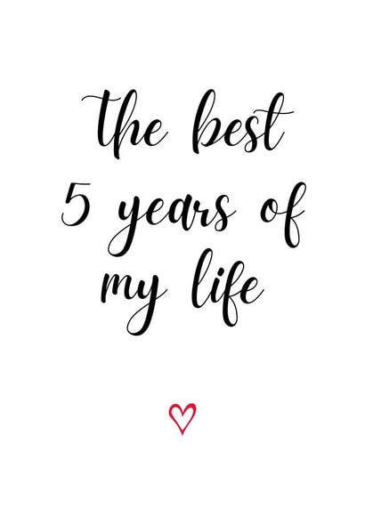 Cute Typography Anniversary Card - 5 Years - The Best 5 Years Of My Life created by A Bee's Designs