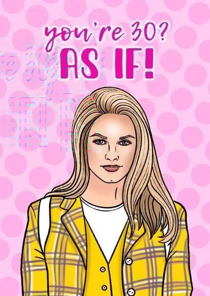 Clueless 30th birthday card! created by Swish & Scribble