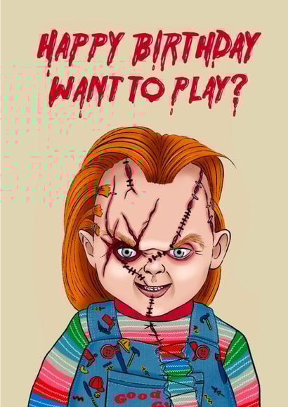 Chucky, want to play a game birthday card! created by Swish & Scribble