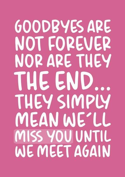 Goodbyes are not Forever Cute Goodbye/Leaving Card For Her created by Brogan Thomas