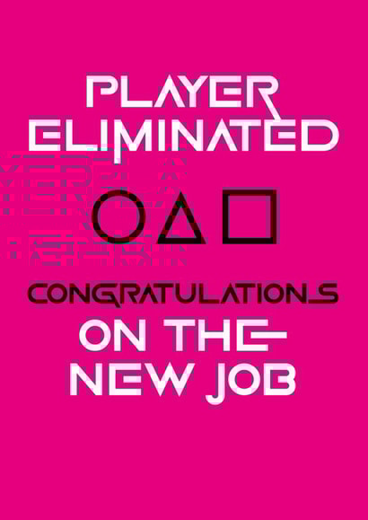 Eliminated from job, congrats created by Geordies Love Gin